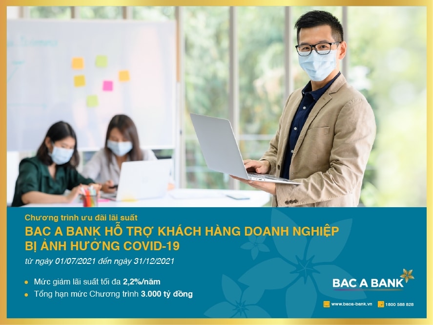 BAC A BANK ưu đãi lãi suất cho Khách hàng Doanh nghiệp bị ảnh hưởng COVID-19