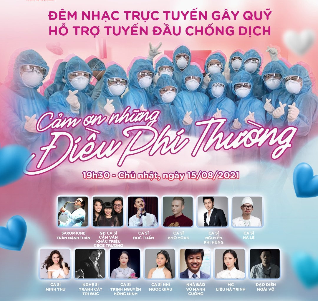 Đêm nhạc “Cảm ơn những điều phi thường” gây quỹ hỗ trợ tuyến đầu chống dịch. Ảnh: BTC Đêm nhạc “Cảm ơn những điều phi thường” gây quỹ hỗ trợ tuyến đầu chống dịch. Ảnh: BTC