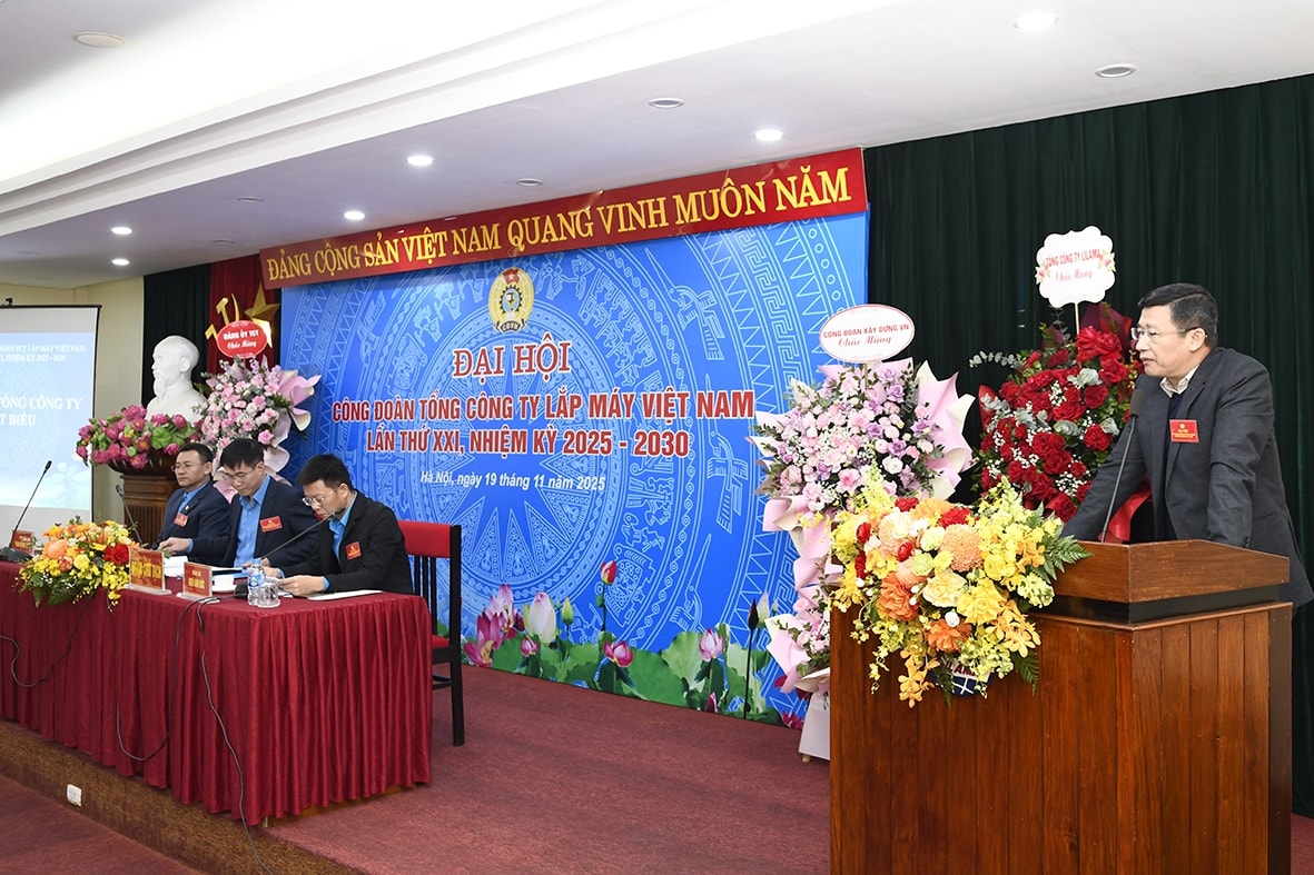 Ông Bùi Đức Kiên – Bí thư Đảng uỷ, Chủ tịch Hội đồng Quản trị Tổng công ty Lắp máy Việt Nam - CTCP phát biểu chỉ đạo tại Đại hội