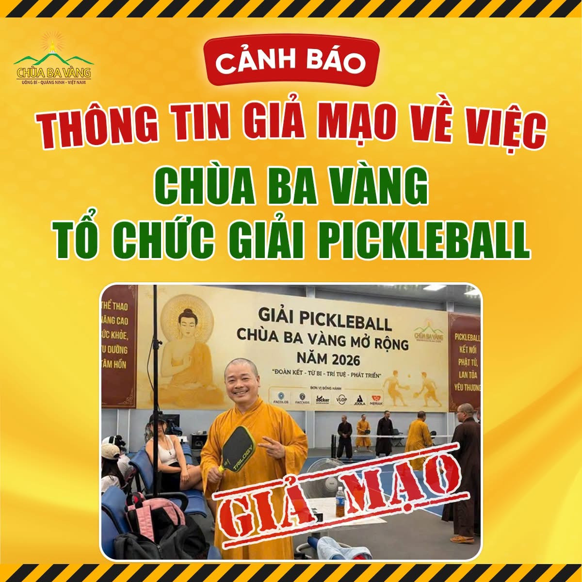 Chùa Ba Vàng phát đi thông báo bác bỏ thông tin đang lan truyền trên mạng xã hội về việc nhà chùa tổ chức Giải Pickleball Chùa Ba Vàng mở rộng năm 2026. Ảnh: Chùa Ba Vàng.