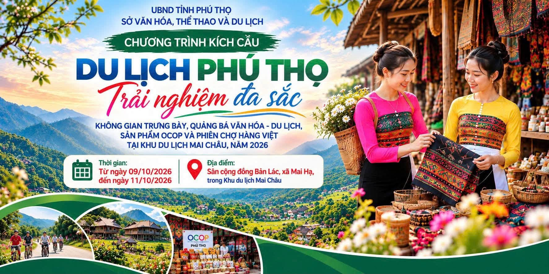 Từ ngày 9-11/10/2026, chương trình kích cầu “Du lịch Phú Thọ - Trải nghiệm đa sắc” diễn ra tại Sân cộng đồng Bản Lác, xã Mai Hạ, thuộc Khu du lịch Mai Châu