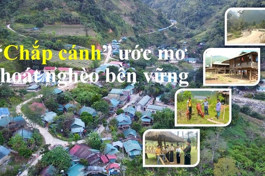 “Chắp cánh” ước mơ thoát nghèo bền vững: Gieo “cần câu” - Gặt tự lực (Bài 2)