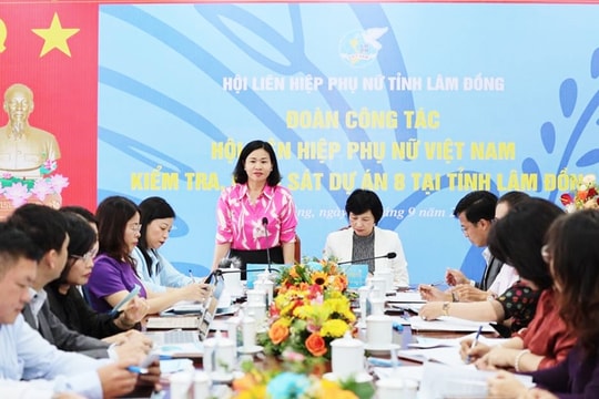 Hội LHPN Việt Nam kiểm tra, giám sát Dự án 8 tại tỉnh Lâm Đồng