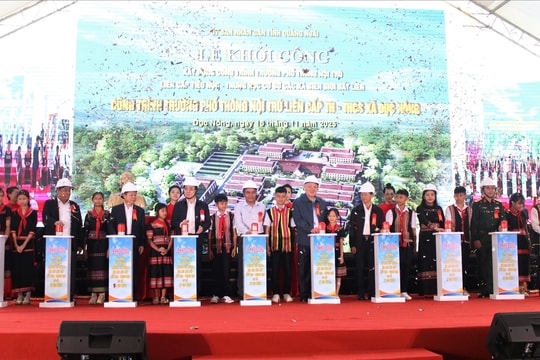 Quảng Ngãi: Khởi công xây dựng 4 Trường Phổ thông nội trú liên cấp Tiểu học – Trung học cơ sở tại các xã biên giới