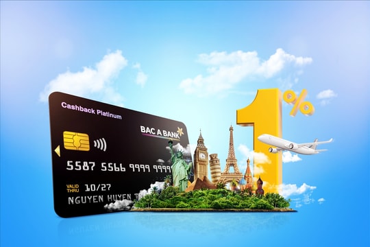 Khởi đầu hành trình năm châu cùng thẻ tín dụng BAC A BANK