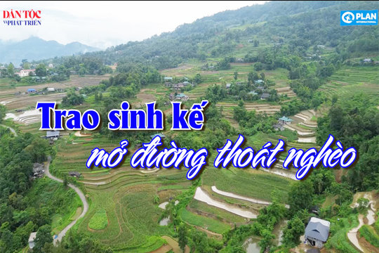 [Video] Trao sinh kế mở đường thoát nghèo