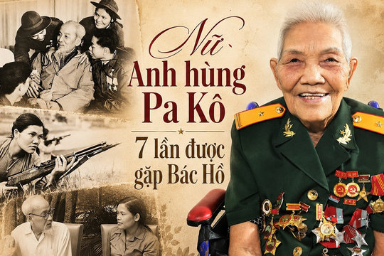 Nữ anh hùng đầu tiên của người Pa Kô, 7 lần được gặp Bác Hồ
