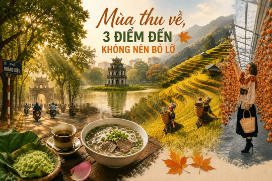 Mùa Thu về, 3 điểm đến không nên bỏ lỡ