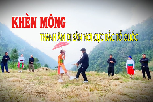 [Video] Thanh âm khèn Mông-một cách tìm lại miền ký ức