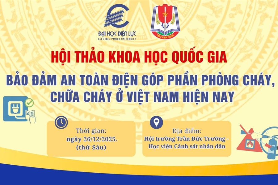 Hội thảo khoa học Quốc gia “Bảo đảm an toàn điện góp phần phòng cháy, chữa cháy ở Việt Nam hiện nay"