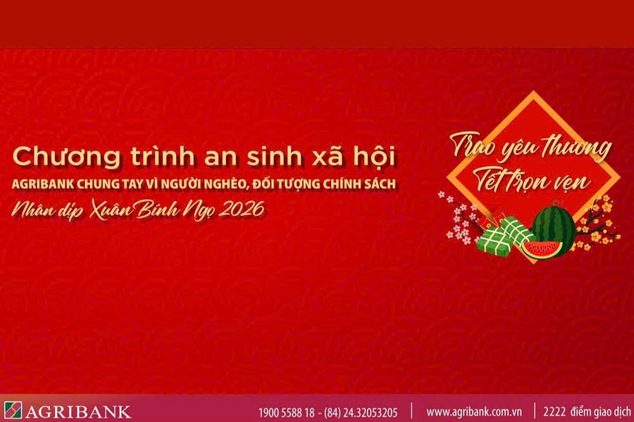 Agribank triển khai chương trình “Agribank chung tay vì người nghèo, đối tượng chính sách nhân dịp Xuân Bính Ngọ 2026”