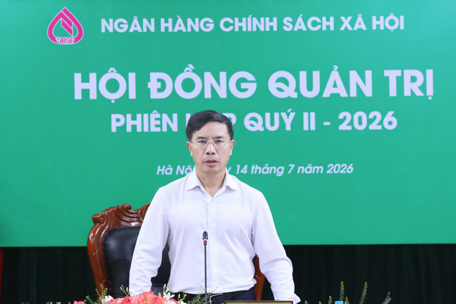 Hội đồng quản trị Ngân hàng Chính sách xã hội họp phiên thường kỳ quý II/2026